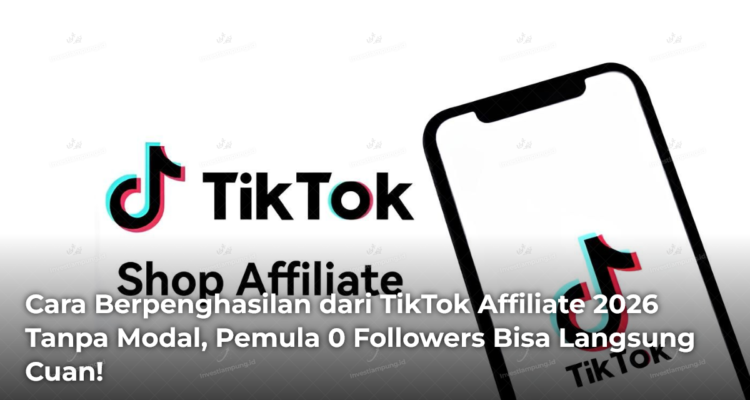 cara-berpenghasilan-dari-tiktok-affiliate-2026-tanpa-modal-pemula-0-followers-bisa-langsung-cuan