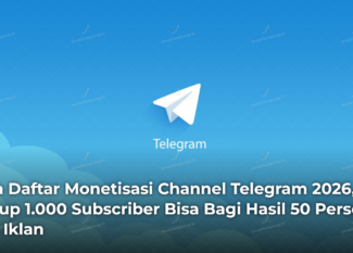 cara-daftar-monetisasi-channel-telegram-2026-cukup-1000-subscriber-bisa-bagi-hasil-50-persen-dari-iklan