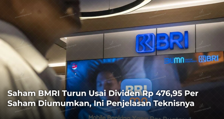 saham-bmri-turun-usai-dividen-rp-47695-per-saham-diumumkan-ini-penjelasan-teknisnya